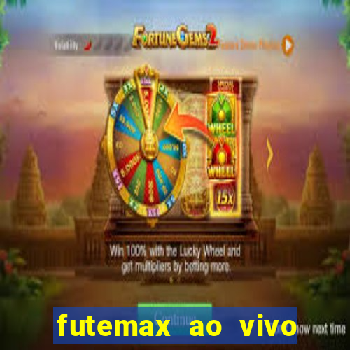 futemax ao vivo futebol ao vivo